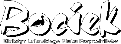 Bociek, biuletyn Lubuskiego Klubu Przyrodnik�w